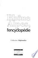 Rhône-Alpes, l'encyclopédie