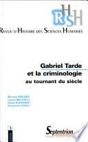 RHSH n°3 - Gabriel Tarde et la criminologie au tournant du siècle