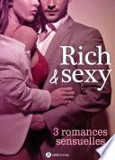 Rich & Sexy - 3 romances sensuelles