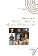Richard Wagner et ses philosophies