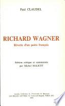 Richard Wagner - Paul Claudel