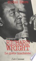 Richard Wright, la quête inachevée