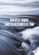 Livre Rien n'est acquis, sauf les blessures de l'âme
