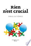 Rien n'est crucial