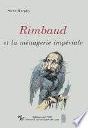Rimbaud et la ménagerie impériale