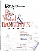 Ripley's Big, Weird & Dangerous Fish