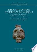 Rirha : site antique et médiéval du Maroc. II