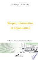 Risque, information et organisation