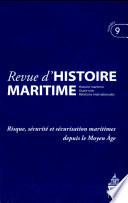 Risque, sécurité et sécurisation maritimes depuis le moyen âge