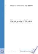Risque, stress et décision