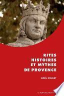 Rites, histoires et mythes de Provence