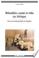 Ritualités, santé et SIDA en Afrique