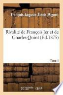 Rivalite de Francois Ier Et de Charles-Quint