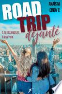 Road Trip déjanté - tome 2 De Los Angeles à New York