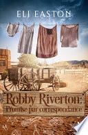 Robby Riverton : promise par correspondance