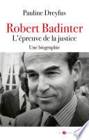 Robert Badinter, l'épreuve de la justice