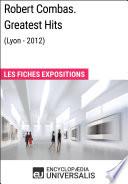 Robert Combas. Greatest Hits (Lyon - 2012)
