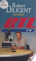 Robert Diligent raconte RTL-TV