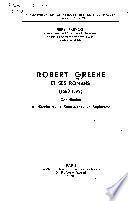 Robert Greene et ses Romans (1558-1592) Contribution a L'Histoire de la Renaissance en Angleterre
