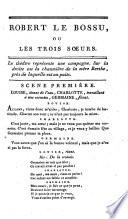 Robert le Bossu, ou les trois soeurs
