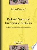 Robert Surcouf, un corsaire malouin