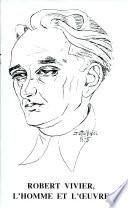 Robert Vivier, l'homme et l'œuvre