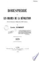 Robespierre ou les drames de la Révolution