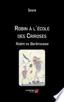 Robin à l'école des Criroses