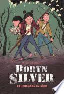 Robyn Silver - tome 2 Cauchemars en série