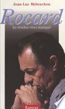 Rocard : le rendez-vous manqué