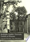 Rodolphe Töpffer: l'écrivain, l'artiste et l'homme