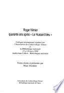 Roger Nimier, quarante ans après Le hussard bleu