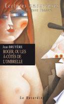 Roger, où les à-côtés de l'ombrelle