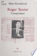 Roger Tessier, compositeur