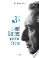 Roland Barthes, le métier d'écrire