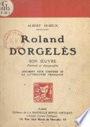 Roland Dorgelès : son œuvre, portrait et autographe