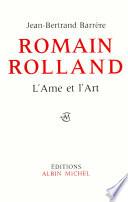 Romain Rolland, l'âme et l'art