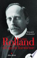 Romain Rolland tel qu'en lui-même