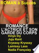 Romance L’actrice Et Son Garde Du Corps