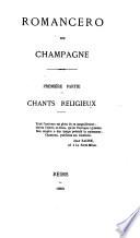 Romancero de Champagne: 1. ptie. Chants religieux