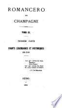 Romancero de Champagne: 3. ptie. Chants légendares et historiques, 420-1550