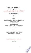 Romances: The she-wolves of Machecoul, and The Corsican brothers