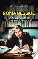 Romanesque - La folle aventure de la langue française