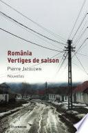 România, vertiges de saison