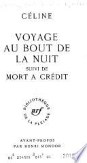 Romans: Voyage au bout de la nuit. Mort à credit