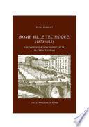 Rome, ville technique (1870-1925)