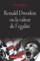 Ronald Dworkin ou la valeur de l'égalité