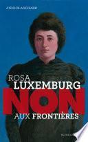 Rosa Luxemburg : Non aux frontières !