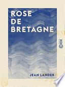 Rose de Bretagne - La Main de Dieu