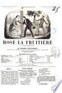 Rose la fruitiere vaudeville en trois actes par M. Michel Delaporte